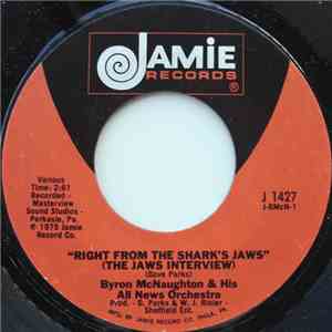 Byron McNaughton & His All News Orchestra / The Chief  - Right From The Shark's Jaws (The Jaws Interview) / Jaws Jam download mp3 flac