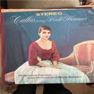 Callas - Portrays Verdi Heroines download mp3 flac