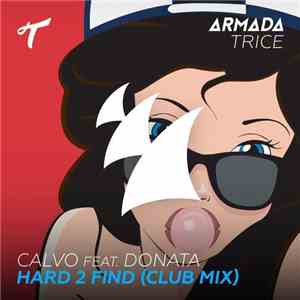 Calvo  Feat. Donata  - Hard 2 Find (Club Mix) download mp3 flac