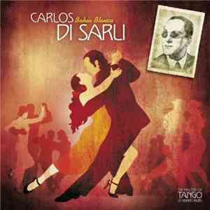 Carlos Di Sarli - Bahia Blanca download mp3 flac