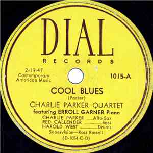 Charlie Parker Quartet Featuring Erroll Garner / Charlie Parker Sextet - Cool Blues / Quasimado download mp3 flac