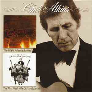 Chet Atkins - The Night Atlanta Burned/The First Nashville Guitar Quartet download mp3 flac