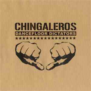 Chingaleros - Dancefloor Dictators download free