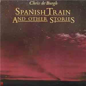 Chris de Burgh - Spanish Train And Other Stories download mp3 flac