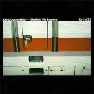 Chris Duckenfield - Sheffield Mix Sessions download free