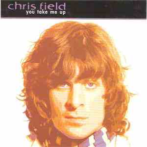 Chris Field - You Take Me Up download mp3 flac