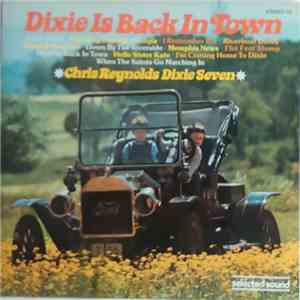 Chris Reynolds Dixie Seven - Dixie Is Back In Town download free