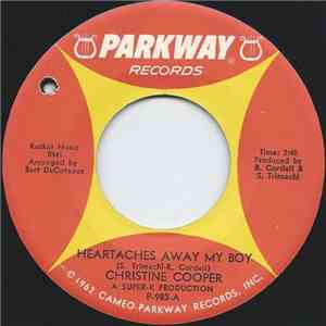 Christine Cooper - Heartaches Away My Boy / (They Call Him) A Bad Boy download free