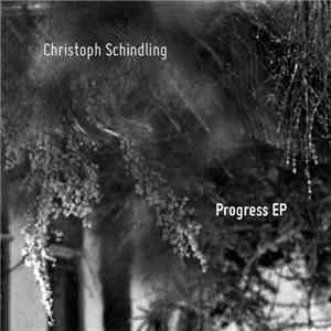 Christoph Schindling - Progress EP download free