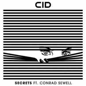 CID Ft. Conrad Sewell - Secrets download mp3 flac