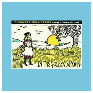 Cleaners From Venus - In The Golden Autumn download mp3 flac