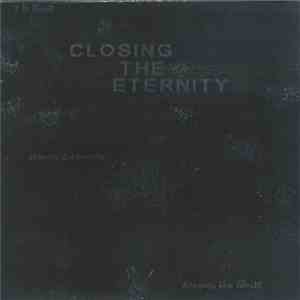 Closing The Eternity - Closing The Eternity download mp3 flac