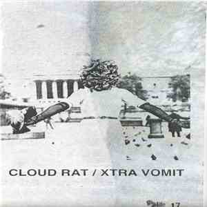 Cloud Rat / Xtra Vomit - Cloud Rat / Xtra Vomit download mp3 flac