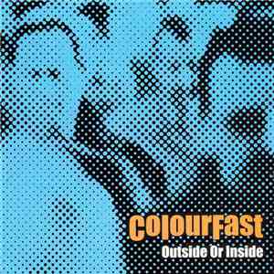Colourfast  - Outside Or Inside download mp3 flac