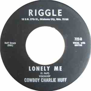 Cowboy Charlie Huff - Lonely Me / When My Love (Is Just For You) download mp3 flac