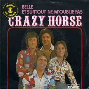 Crazy Horse  - Et Surtout Ne M'oublie Pas / Belle download mp3 flac