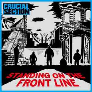 Crucial Section - Standing On The Front Line download free
