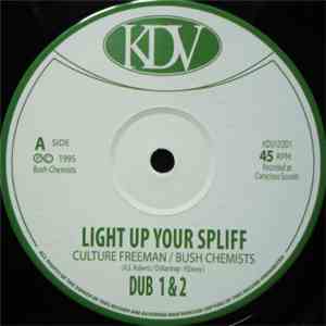 Culture Freeman / Bush Chemists - Light Up Your Spliff / Maniac Dub download free