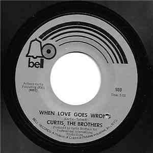 Curtis, The Brothers - When Love Goes Wrong download mp3 flac