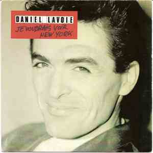 Daniel Lavoie - Je Voudrais Voir New York download mp3 flac