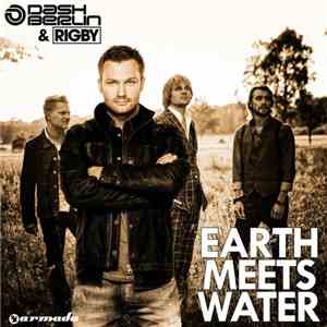 Dash Berlin & Rigby - Earth Meets Water download mp3 flac