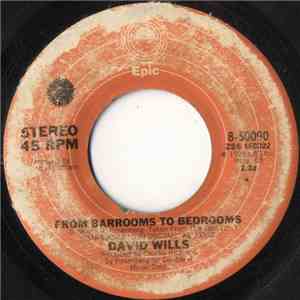 David Wills - From Barrooms To Bedrooms / I'll Be More Than Happy (To Set You Free) download mp3 flac