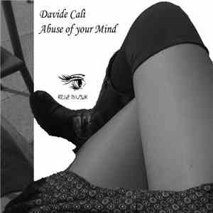 Davide Calì - Abuse Of Your Mind download mp3 flac