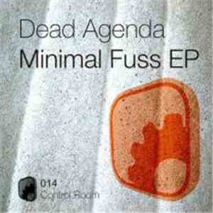 Dead Agenda - Minimal Fuss EP download mp3 flac