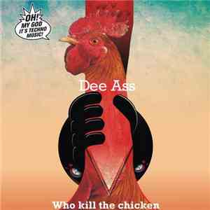 Dee Ass - Who Kill The Chicken download mp3 flac
