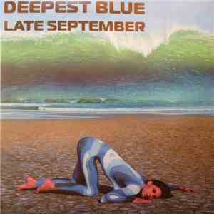 Deepest Blue - Late September download mp3 flac
