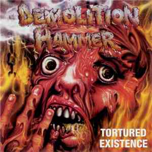 Demolition Hammer - Tortured Existence download free