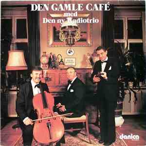 Den Ny Radiotrio - Den Gamle Café download mp3 flac Den Ny Radiotrio - Den Gamle Café download free