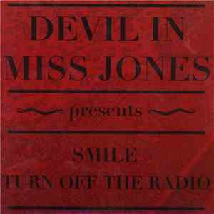 Devil In Miss Jones - Smile / Turn Off The Radio download mp3 flac