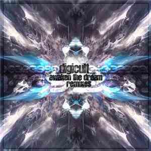 Digicult - Awaken The Dream Remixes download mp3 flac