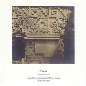 d'incise - Cristián Alvear - Appalachian Anatolia (14th Century) download free