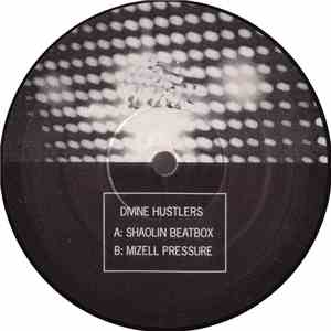 Divine Hustlers - Shaolin Beatbox / Mizell Pressure download mp3 flac