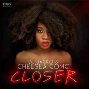 DJ Jacko  & Chelsea Como - Closer download mp3 flac