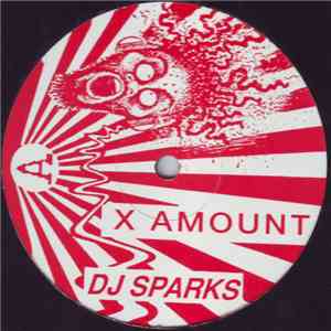 DJ Sparks - X Amount / You We Mean download free