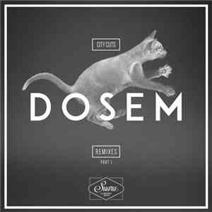 Dosem - City Cuts Remixes (Part 1) download free