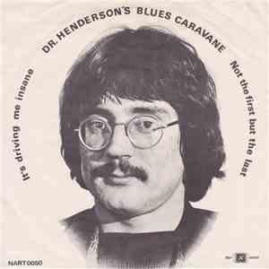 Dr. Henderson's Blues Caravane - It's Driving Me Insane download mp3 flac