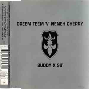 Dreem Teem V Neneh Cherry - Buddy X 99 download free