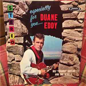 Duane Eddy And The Rebels - Especially For You download mp3 flac