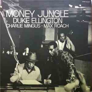 Duke Ellington • Charlie Mingus • Max Roach - Money Jungle download mp3 flac