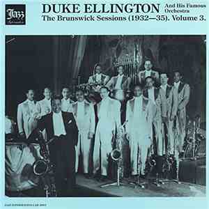 Duke Ellington And His Famous Orchestra - The Brunswick Sessions (1932-35). Volume 3. download free
