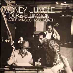 Duke Ellington, Charles Mingus, Max Roach - Money Jungle download free