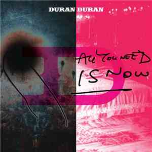 Duran Duran - All You Need Is Now download mp3 flac