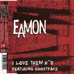 Eamon Featuring Ghostface - I Love Them H's download mp3 flac