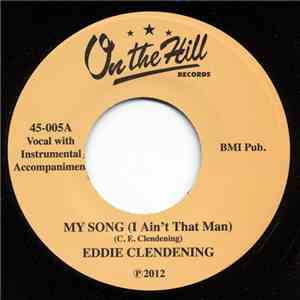 Eddie Clendening - My Song (I Ain't That Man) download mp3 flac