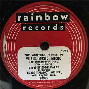Eddie "Piano" Miller, Etienne Paree - Put Another Nickel In Music, Music, Music (The Nickelodeon Song) / Pagan Love Song download free