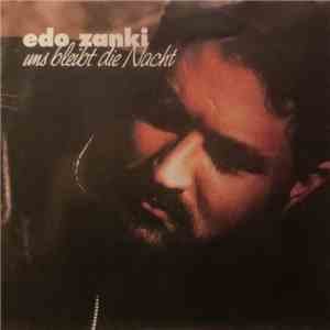 Edo Zanki - Uns Bleibt Die Nacht download mp3 flac